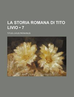 Book cover for La Storia Romana Di Tito Livio (7)