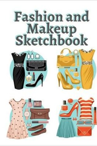 Cover of Fashion and Makeup Sketchbook