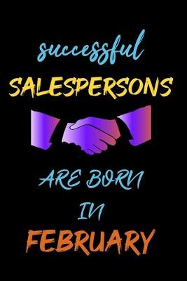 Book cover for successful salespersons are born in February - journal notebook birthday gift for salesperson - father's day gift