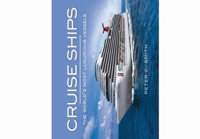 Book cover for Cruise Ships: the World's Most Luxurious Vessels