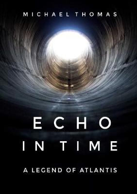 Book cover for Echo In Time: A Legend of Atlantis