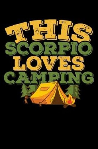 Cover of This Scorpio Loves Camping Notebook