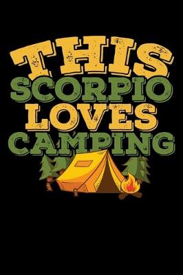 Book cover for This Scorpio Loves Camping Notebook