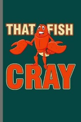 Cover of That Fish Cray