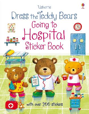 Cover of Dress the teddy bears Going to Hospital Sticker Book
