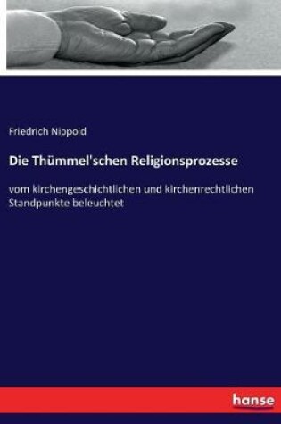 Cover of Die Thummel'schen Religionsprozesse