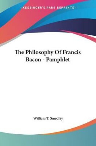 Cover of The Philosophy Of Francis Bacon - Pamphlet