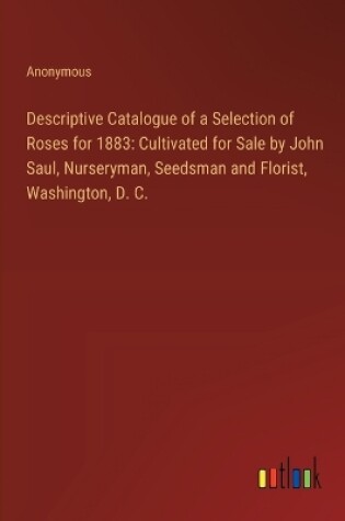 Cover of Descriptive Catalogue of a Selection of Roses for 1883