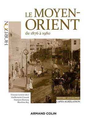 Book cover for Le Moyen-Orient de 1876 a 1980