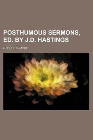 Cover of Posthumous Sermons, Ed. by J.D. Hastings