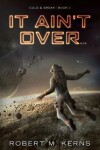 Book cover for It Ain't Over...