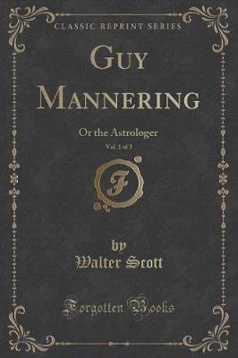 Book cover for Guy Mannering, Vol. 1 of 3