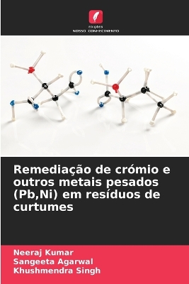 Book cover for Remediação de crómio e outros metais pesados (Pb, Ni) em resíduos de curtumes