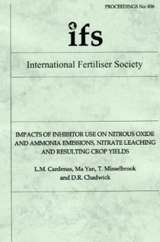 Cover of Impacts of Inhibitor Use on Nitrous Oxide and Ammonia Emissions, Nitrate Leaching and Resulting Crop Yields