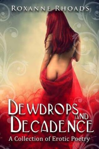 Cover of Dewdrops and Decadence