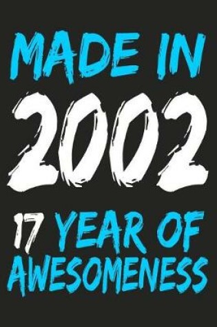 Cover of Made In 2002 17 Years Of Awesomeness