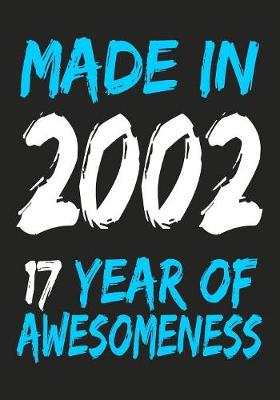 Book cover for Made In 2002 17 Years Of Awesomeness