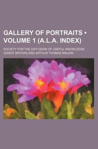 Cover of Gallery of Portraits (Volume 1 (A.L.A. Index))