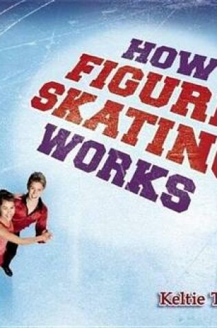 Cover of How Figure Skating Works