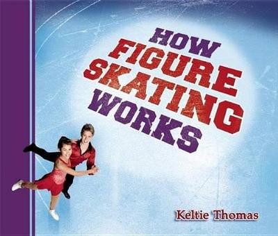 Cover of How Figure Skating Works