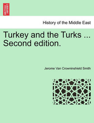 Book cover for Turkey and the Turks ... Second Edition.