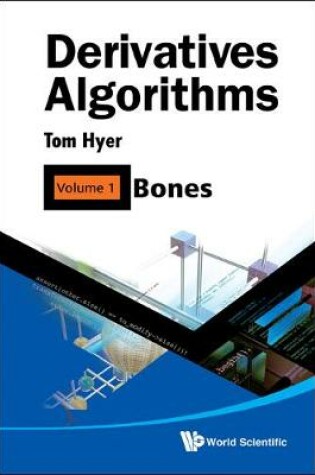 Cover of Derivatives Algorithms - Volume 1: Bones