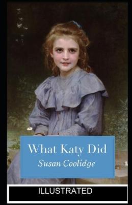 Book cover for What Katy Did ILLUSTRATED
