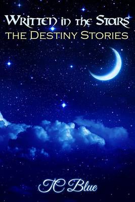 Book cover for Written in the Stars, the Destiny Stories