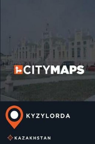 Cover of City Maps Kyzylorda Kazakhstan