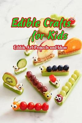 Book cover for Edible Crafts for Kids