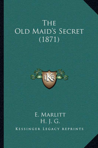 Cover of The Old Maid's Secret (1871)