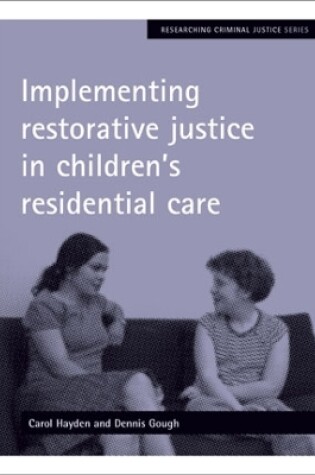 Cover of Implementing restorative justice in children's residential care