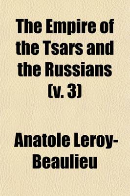 Book cover for The Empire of the Tsars and the Russians (Volume 3); The Religion