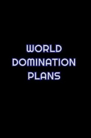 Cover of World Domination Plans