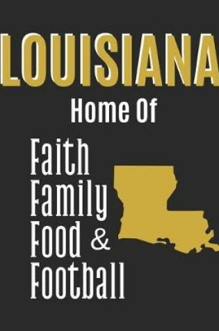 Cover of Louisiana Home of Faith Family Food & Football