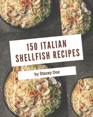 Book cover for 150 Italian Shellfish Recipes