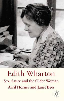 Book cover for Edith Wharton: Sex, Satire and the Older Woman