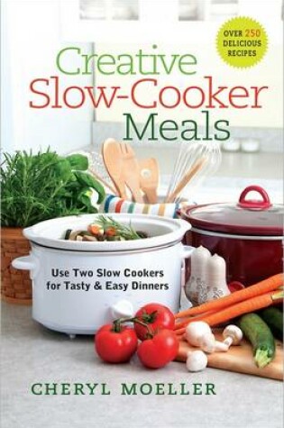 Cover of Creative Slow-Cooker Meals