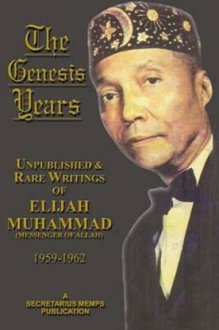 Cover of The Genesis Years of Elijah Muhammad