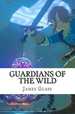 Cover of Guardians of the Wild