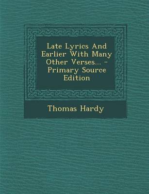 Book cover for Late Lyrics and Earlier with Many Other Verses... - Primary Source Edition