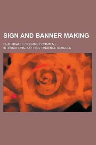 Cover of Sign and Banner Making; Practical Design and Ornament