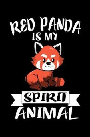 Cover of Red Panda Is My Spirit Animal