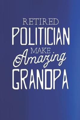 Book cover for Retired Politician Make Amazing Grandpa