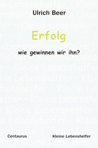 Cover of Erfolg - Wie Gewinnen Wir Ihn?