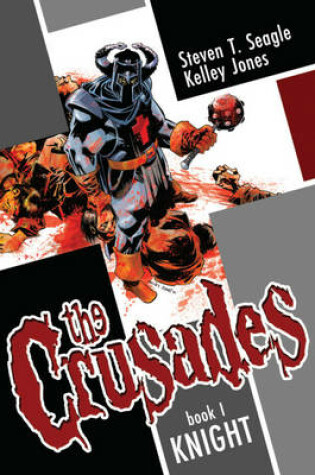 Cover of The Crusades Volume 1: Knight