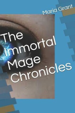Cover of The Immortal Mage Chronicles