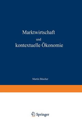 Cover of Marktwirtschaft und kontextuelle Ökonomie