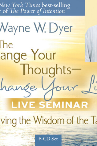 Cover of The Change Your Thoughts - Change Your Life Live Seminar