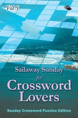 Book cover for Sailaway Sunday for Crossword Lovers Vol 5